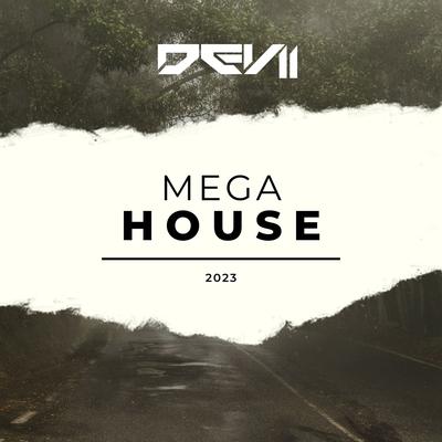 MEGA HOUSE By DEV11's cover