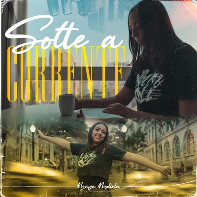 Solte a Corrente By Maya Molina's cover