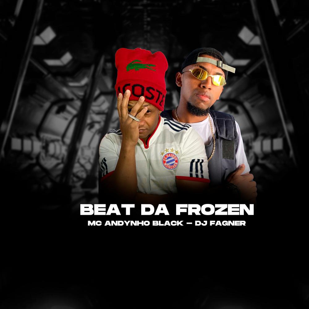 Beat da Frozen Official Tiktok Music | album by DJ Fagner-MC Andynho Black  - Listening To All 1 Musics On Tiktok Music
