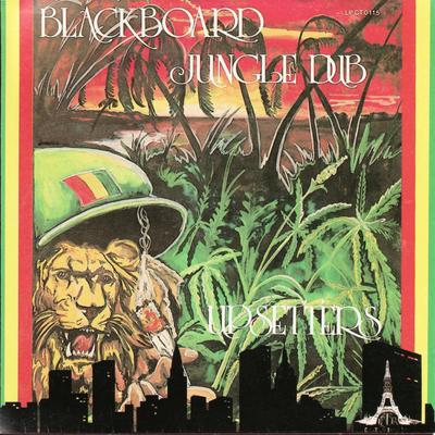 Blackboard Jungle Dub (Version 1) By The Upsetters's cover