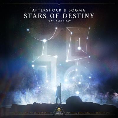 Stars Of Destiny (feat. Alexa Ray) By Aftershock, Sogma, Alexa Ray's cover