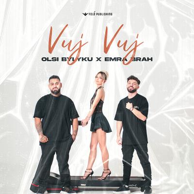 Vuj Vuj By Olsi Bylyku, Emra Brah's cover