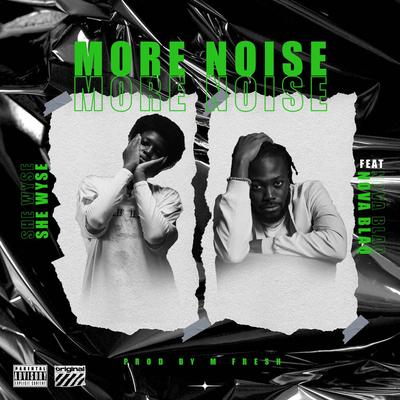 More Noise By She Wyse, Nova Blaq's cover