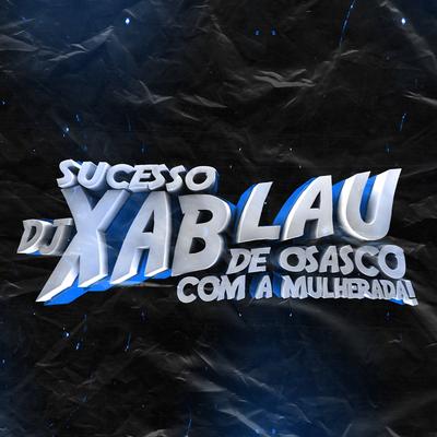 AUTOMOTIVO PARADÍSIACO By DJ XABLAU, Mc Vuk Vuk's cover