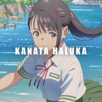 Kanata Haluka (From "Suzume no Tojimari") (Male Version)'s cover
