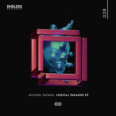 Logical Paradox (Original Mix) By Michael Katana's cover