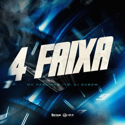 4 Faixa By MC Pablinho ITR, DJ DuBom's cover