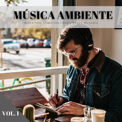 Música Para O Seu Trabalho By Calma, Relaxamento Soundscape, Sonidos De Ruído Blanco's cover