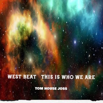 WEST BEAT THIS IS WHO WE ARE's cover