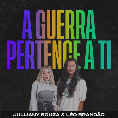 A Guerra Pertence A Ti By Julliany Souza, Léo Brandão, Essential Worship's cover