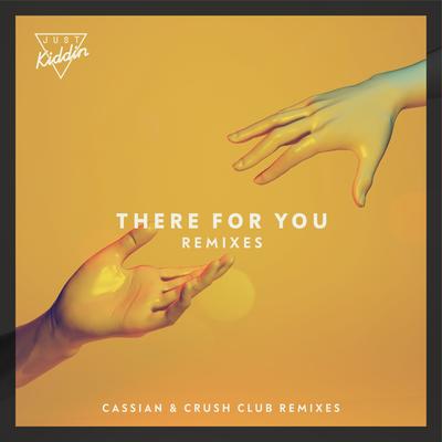 There for You (feat. Effie) [Remixes]'s cover
