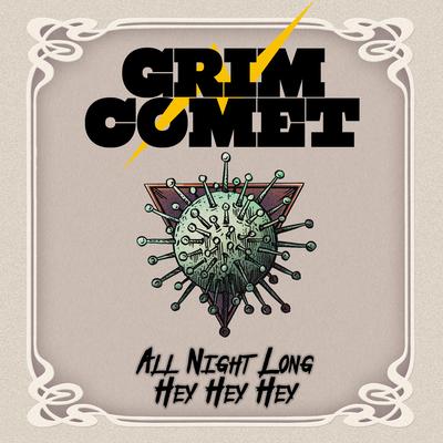 All Night Long (Hey Hey Hey) By Grim Comet's cover