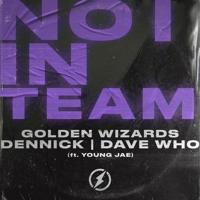 No I In Team By Golden Wizards, DENNICK, Dave Who, Young Jae's cover