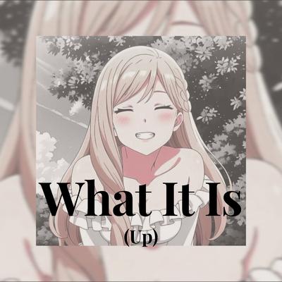 What It Is (Up) By Doechii's cover