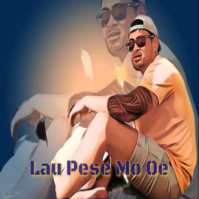 Lau pese mo oe's cover