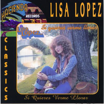 Si Quieres Verme Llorar By Lisa Lopez's cover