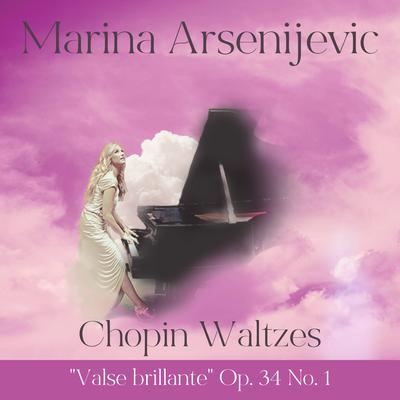 Chopin Valse Brillante Op.34  No. 1 By Marina Arsenijevic's cover