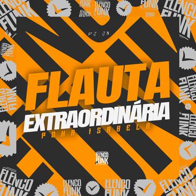 Flauta Extraordinária · Poha Isabela By DJ JN's cover
