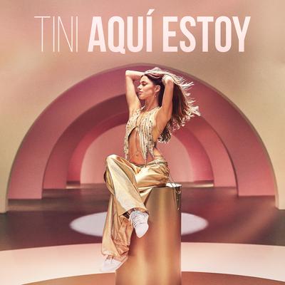 Aquí Estoy By TINI's cover