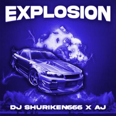 EXPLOSION By Dj Shuriken666, prxd.aj's cover