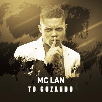 To gozando By MC Lan's cover