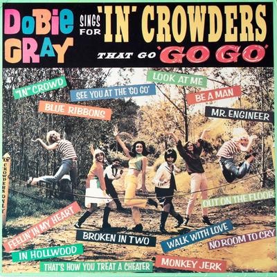 Dobie Gray Sings For 'In' Crowders that go 'Go Go''s cover