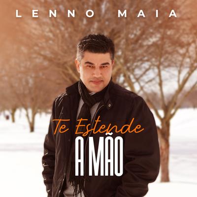 Te Estende a Mão By Lenno Maia's cover