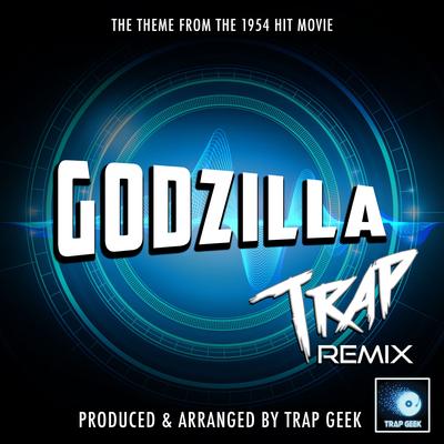 Godzilla Main Theme (From "Godzilla") (Trap Remix)'s cover