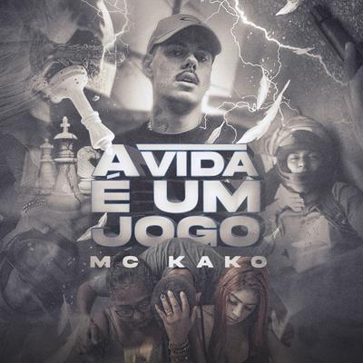 A Vida É um Jogo By Mc Kako's cover