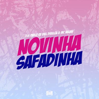 Novinha Safadinha By Dj Biel Divulga, MC Nauan, DJ Pablo RB's cover