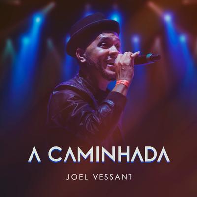 A Caminhada By Joel Vessant's cover