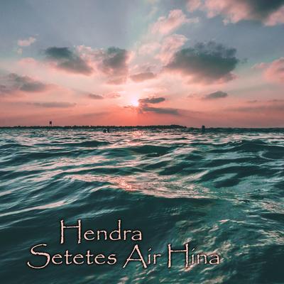Setetes Air Hina By Hendra's cover