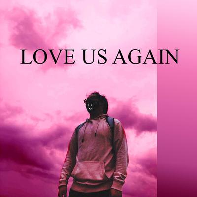 Love Us Again By Joece's cover