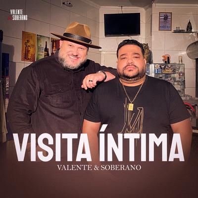 Visita Íntima By Valente e Soberano's cover