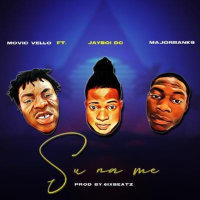 Su Na Me (feat. Jayboi DC & Majorbanks)'s cover