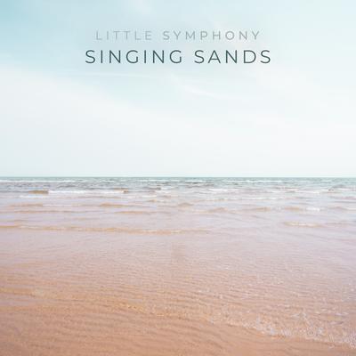 Singing Sands By Little Symphony's cover