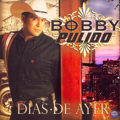 Algun Dia By Bobby Pulido's cover