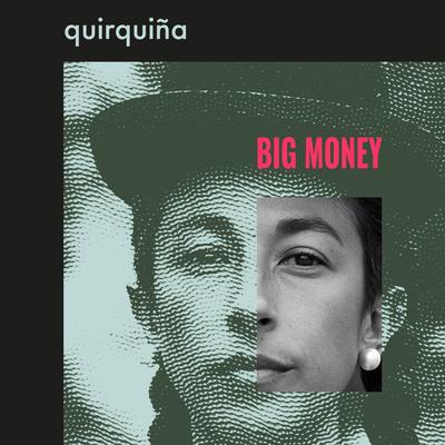 Big Money By Quirquiña's cover