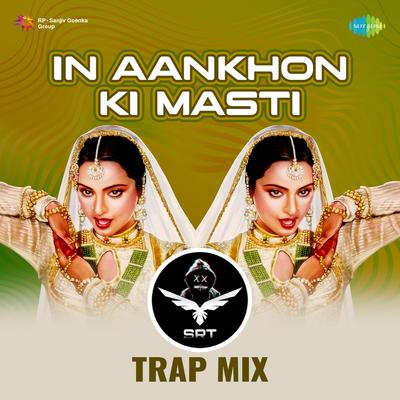 In Aankhon Ki Masti - SRT Trap Mix's cover