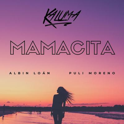 Mamacita By KALUMA, Albin Loan, PULI's cover