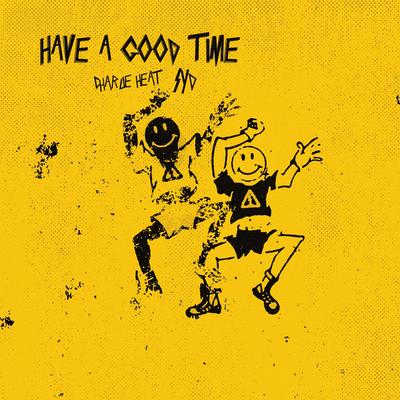 HAVE A GOOD TIME's cover