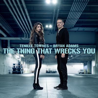 The Thing That Wrecks You By Tenille Townes, Bryan Adams's cover