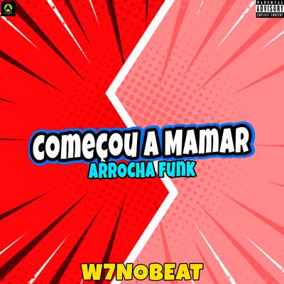 Começou a Mamar (feat. Guga CDs) (feat. Guga CDs) By W7noBeat, Guga CDs's cover