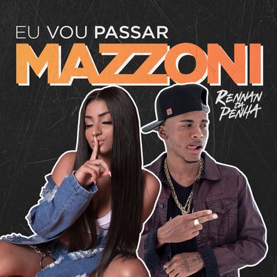 Eu vou passar By Mazzoni, Rennan da Penha's cover