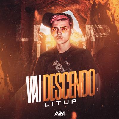 Vai Descendo By LIT UP's cover