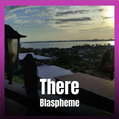 There Blaspheme's cover