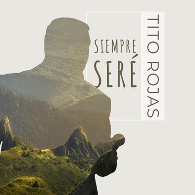 Siempre Seré's cover