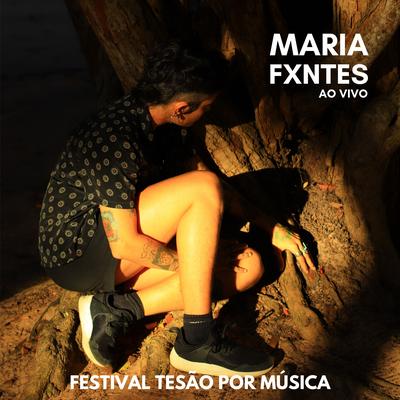 Entrevista: Maria Fxntes Fala Sobre o Que Dá Tesão na Música (Ao Vivo) By Maria Fxntes, Tesão Por Música's cover