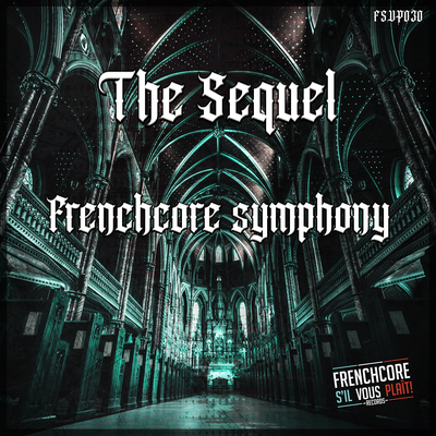 Frenchcore Symphony By The Sequel's cover