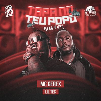 Tapa no Teu Popo Mega Funk By Mc Gerex, Lil Tec's cover